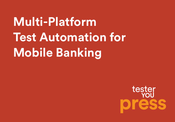 Multi-Platform Test Automation for Mobile Banking