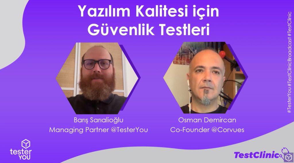 TestClinic #9 - Yazılım Kalitesi İçin Güvenlik Testleri | Barış Sarıalioğlu & Osman Demircan