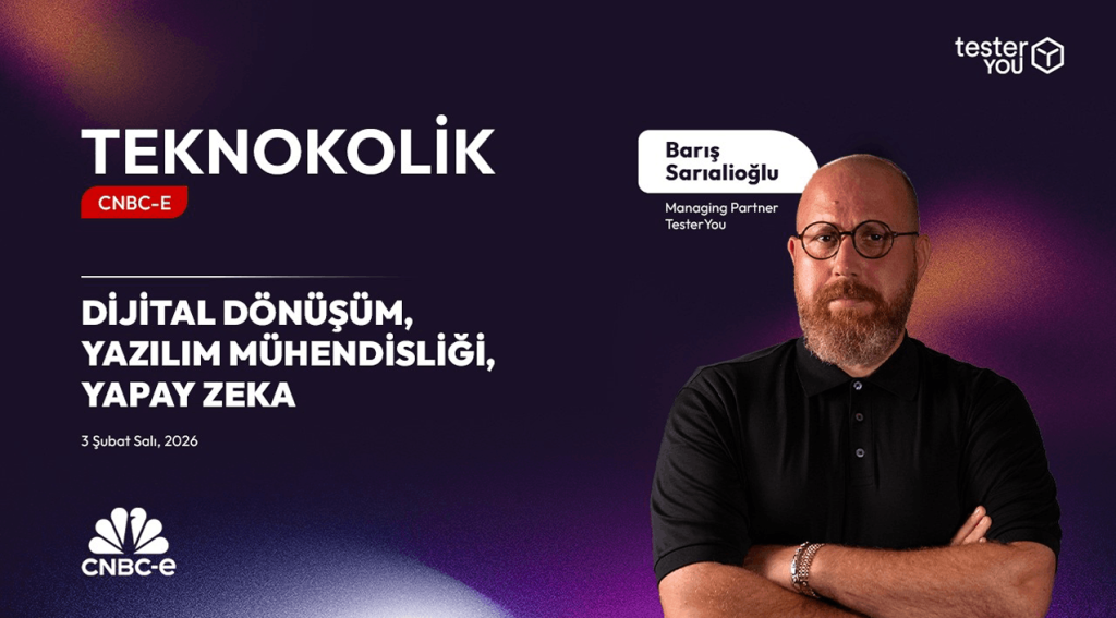 "Teknoloji İnsana Hizmet Etmiyorsa Anlamlı Değildir." | Barış Sarıalioğlu | TesterYou CNBC