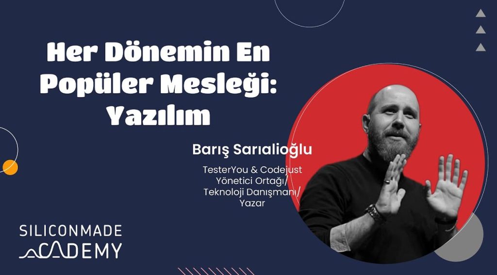 Her Dönemin En Popüler Mesleği: Yazılım / Barış Sarıalioğlu